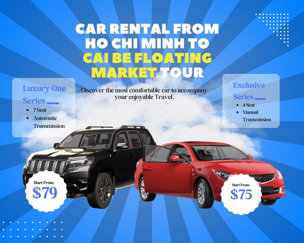 Car Rental From Ho Chi Minh To Cai Be Floating Market