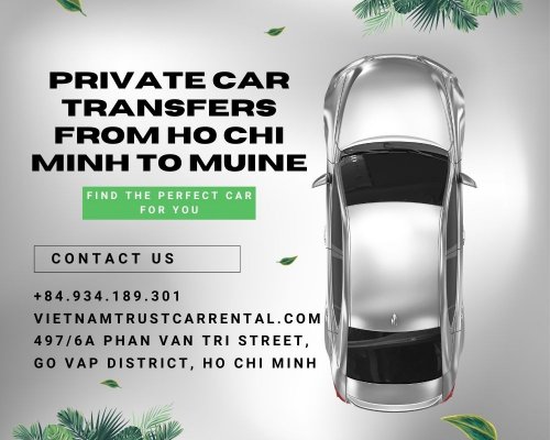 Private Car Transfers From Ho Chi Minh To Muine