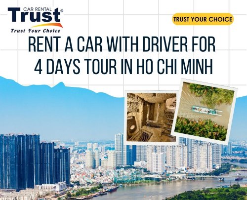 Rent A Car With Driver For 4 Days Tour In Ho Chi Minh