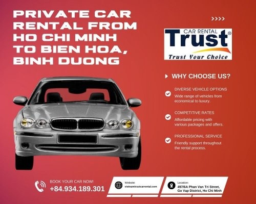 Private Car Rental From Ho Chi Minh To Bien Hoa, Binh Duong